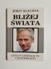 BLIŻEJ ŚWIATA - Jerzy Klechta 1991